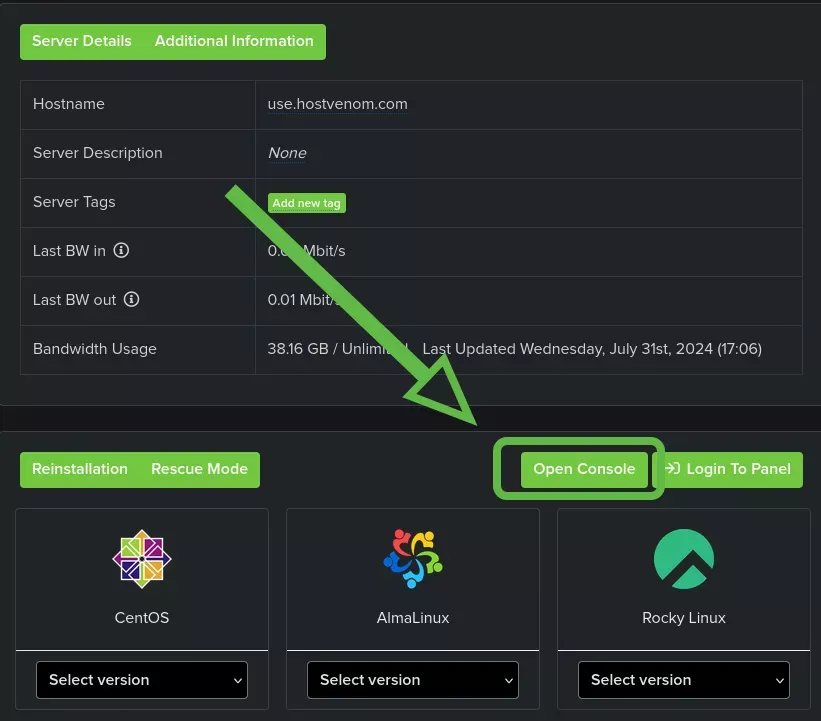 The &quot;Open Console&quot; button located on the left side of the &quot;Login To Panel&quot; button under the &quot;Server Details/Additional Information&quot; and above the operating systems list.